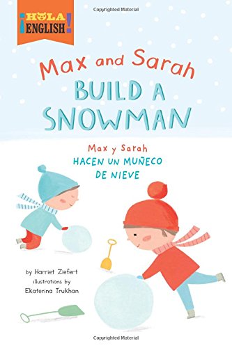 Max and Sarah Build a Snowman by Harriet Ziefert