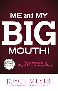 Me and My Big Mouth!: Your Answer Is Right Under Your Nose