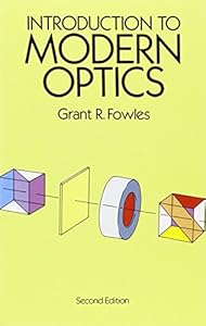 Introduction to Modern Optics by Grant R. Fowles
