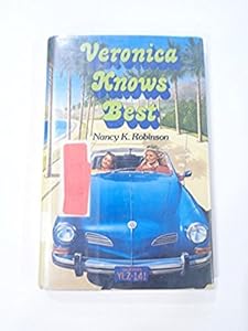 Veronica Knows Best by Nancy K. Robinson