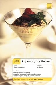 Teach Yourself Improve Your Italian by Sylvia Lymbery