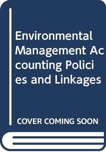 Environmental Management Accounting: Policies and Linkages by United Nations: Department of Economic and Social Affairs