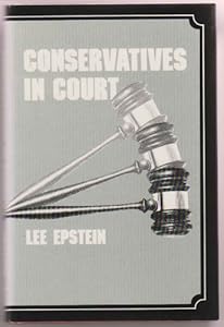 Conservatives in Court by Lee Epstein