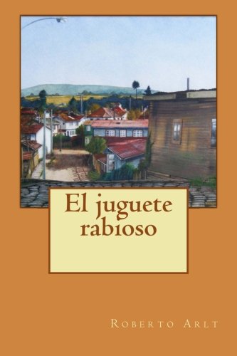 El juguete rabioso (Spanish Edition)