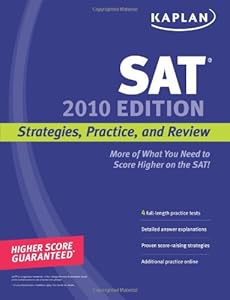 Kaplan SAT 2010 Edition: Strategies, Practice, and Review