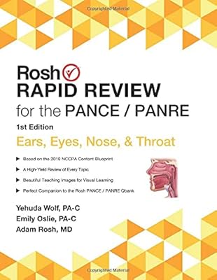 Rosh Rapid Review for the PANCE/PANRE: Eyes, Ears, Nose, & Throat