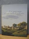 Le Paysage francais: De Valenciennes a Bonington