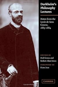 Durkheim's Philosophy Lectures: Notes from the Lycée de Sens Course, 1883–1884
