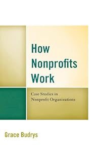 How Nonprofits Work: Case Studies in Nonprofit Organizations