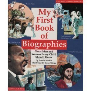 My First Book of Biographies: Great Men and Women Every Child Should Know (Cartwheel Learning Bookshelf)