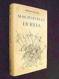 *Machiavelli in Hell by Sebastian De Grazia