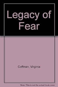 Legacy of Fear by Virginia Coffman