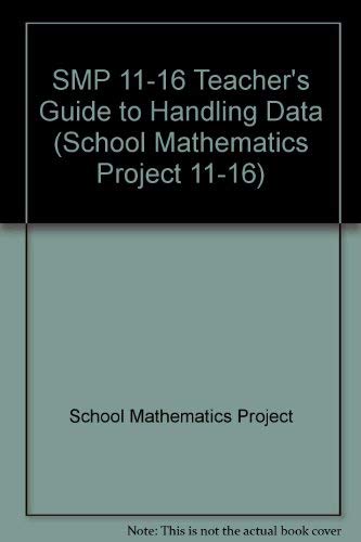 SMP 11-16 Teacher's Guide to Handling Data (School Mathematics Project 11-16) by School Mathematics Project