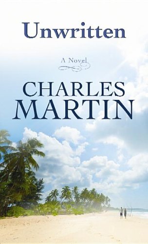 Unwritten by Charles Martin