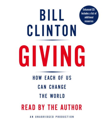 Giving: How Each of Us Can Change the World by Bill Clinton