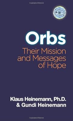 ORBS: Their Mission &amp; Messages of Hope