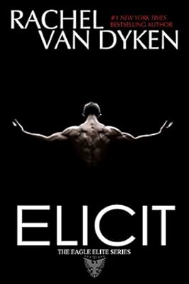 Elicit (Eagle Elite Book 4)