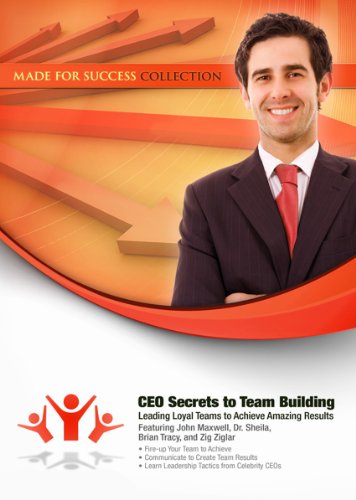 CEO Secrets to Team Building: Leading Loyal Teams to Achieve Amazing Results (Made for Success Collection) by Zig Ziglar