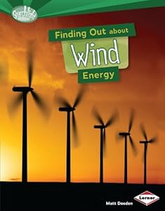 Finding Out About Wind Energy by Matt Doeden