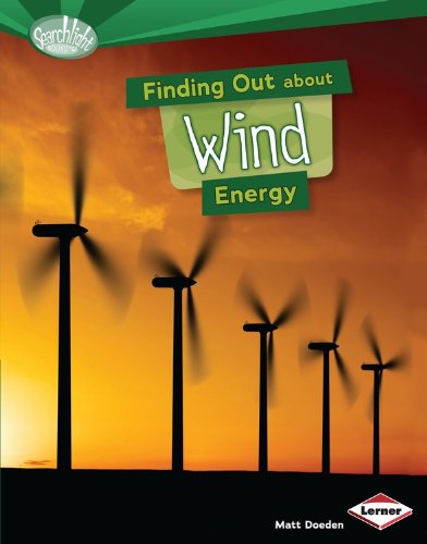 Finding Out About Wind Energy by Matt Doeden