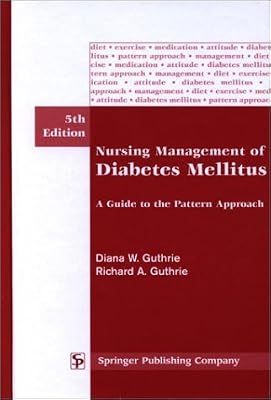 Nursing Management of Diabetes Mellitus: A Guide to the Pattern Approach, 5th Edition