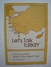 Let's Talk Turkey: A Study of the Seven Churches of Asia