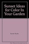 Sunset Ideas for Color In Your Garden
