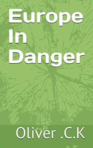 Europe In Danger by Oliver Cromwell Khan