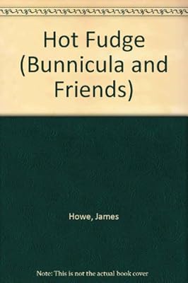 Hot Fudge (Bunnicula and Friends)