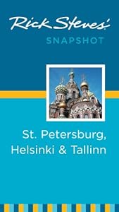 Rick Steves' Snapshot St. Petersburg, Helsinki &amp; Tallinn