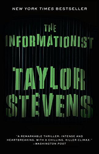 The Informationist: A Vanessa Michael Munroe Novel by Taylor Stevens