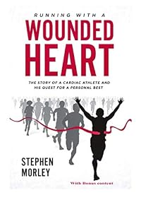 Running with a wounded heart by Steve Morley