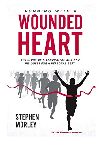 Running with a wounded heart by Steve Morley