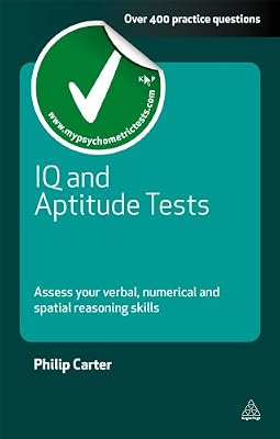 IQ and Aptitude Tests: Assess Your Verbal Numerical and Spatial Reasoning Skills (Testing Series)