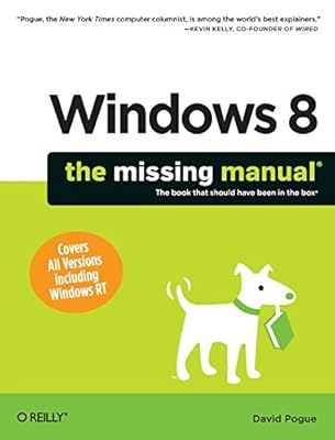 Windows 8: The Missing Manual