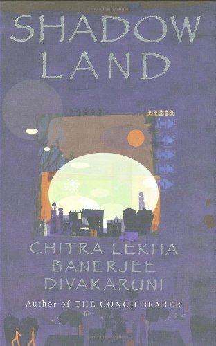 Shadowland: Book III of the Brotherhood of the Conch by Chitra Banerjee Divakaruni