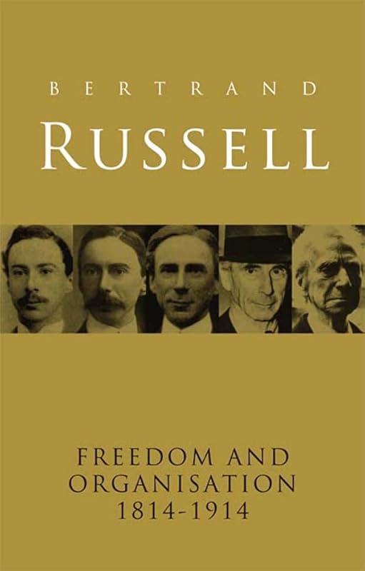 Freedom and Organisation, 1814-1914 by Bertrand Russell