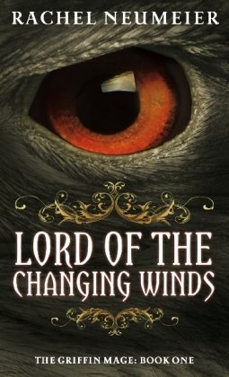 Lord of the Changing Winds by Rachel Neumeier