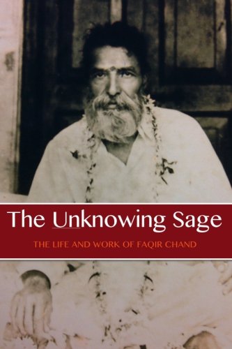 The Unknowing Sage: The Life and Work of Faqir Chand