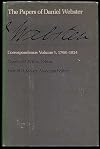 The Papers of Daniel Webster: Correspondence: Volume 1, 1798–1824