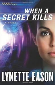 When a Secret Kills: A Novel