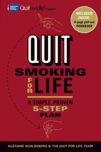 Quit Smoking for Life: A Simple, Proven 5-Step Plan by Suzanne Schlosberg