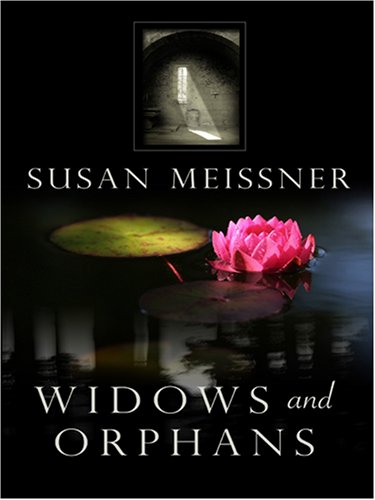 Widows & Orphans (A Rachael Flynn Mystery) by Susan Meissner