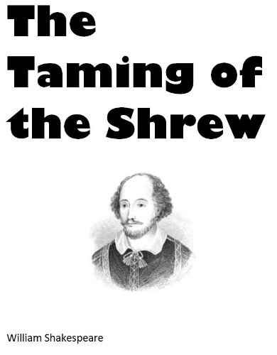 The Taming of the Shrew by William Shakespeare