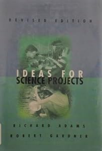 Ideas for Science Projects (Experimental Science Series Book)