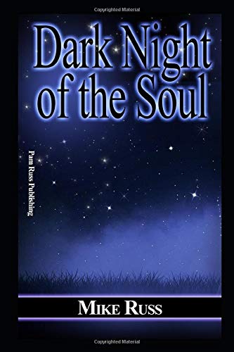 Dark Night of the Soul by Mike Russ