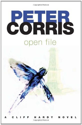 Open File: A Cliff Hardy Novel (Cliff Hardy series) by Peter Corris