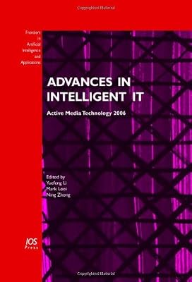 Advances in Intelligent IT: Volume 138 Frontiers in Artificial Intelligence and Applications