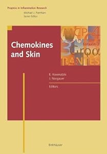 Chemokines and Skin (Progress in Inflammation Research) by Kownatzki