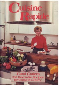 Cuisine Rapide: 230 Delectable Recipes for Cooks in a Hurry